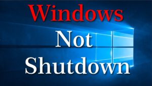 Read more about the article I Can’t Shutdown my PC